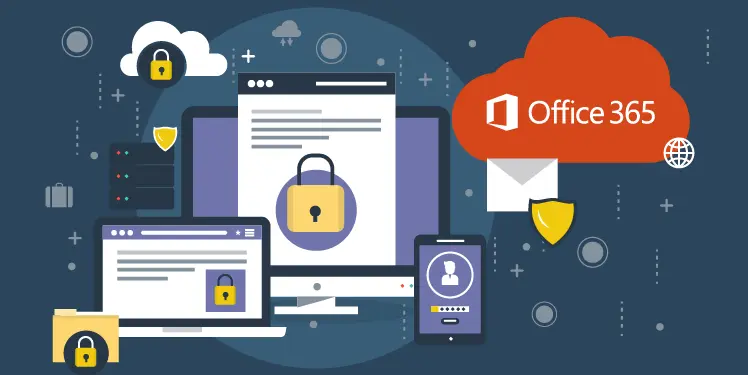 How to Secure Your Microsoft 365 Data