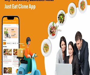 Why Food Delivery Businesses Needs Just Eat Clone App?