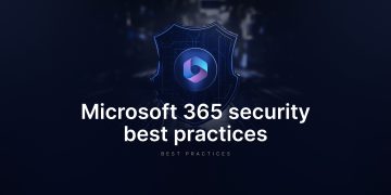 Best Microsoft 365 Security Features Every Company