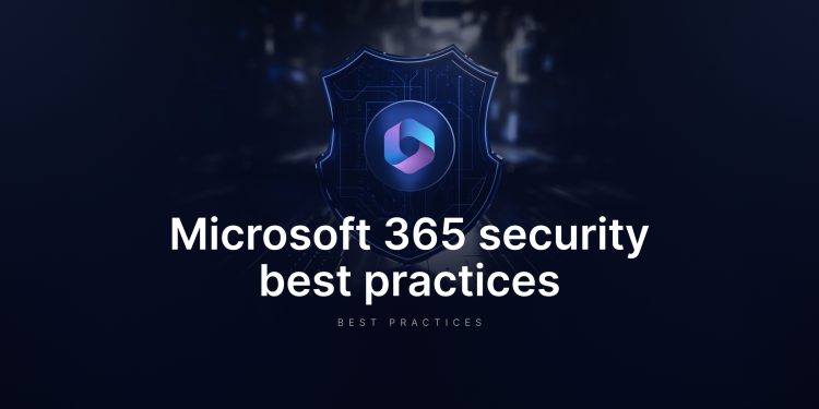 Best Microsoft 365 Security Features Every Company